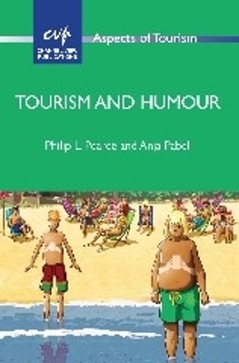 Tourism and Humour - Philip L. Pearce, Anja Pabel