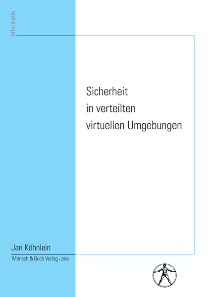 Sicherheit in verteilten virtuellen Umgebungen - Jan Köhnlein