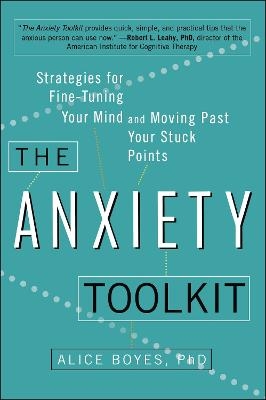 The Anxiety Toolkit - Alice Boyes