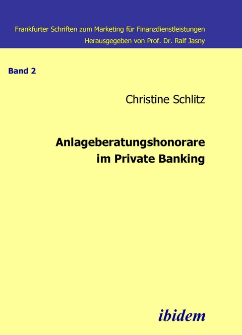 Anlageberatungshonorare im Private Banking - Christine Schlitz