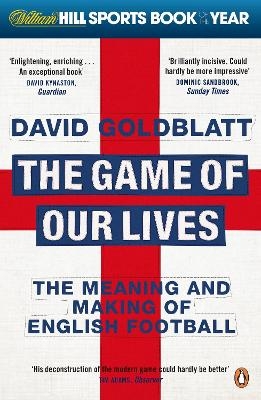The Game of Our Lives - David Goldblatt