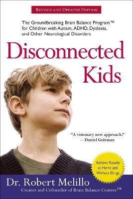 Disconnected Kids - Revised and Updated - Dr. Robert Melillo