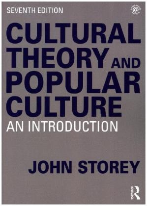 Cultural Theory and Popular Culture - John Storey