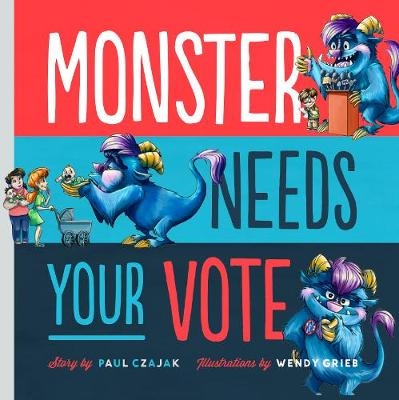 Monster Needs Your Vote - Paul Czajak