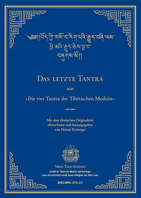 Das letzte Tantra der vier Tantras der tibetischen Medizin - 