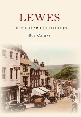 Lewes The Postcard Collection -  Bob Cairns