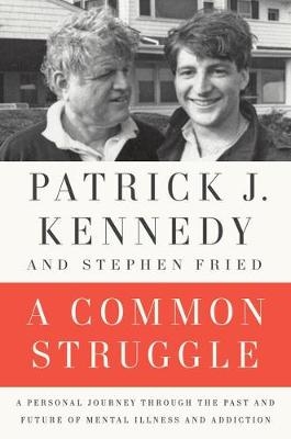 Common Struggle -  Stephen Fried,  Patrick J. Kennedy