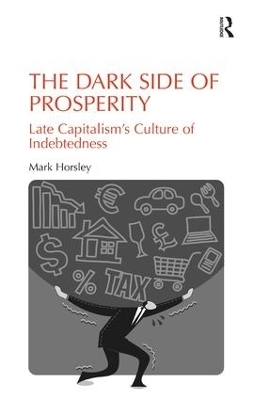 The Dark Side of Prosperity - Mark Horsley