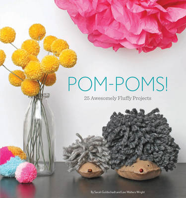 Pom-Poms! -  Sarah Goldschadt,  Lexi Walters Wright