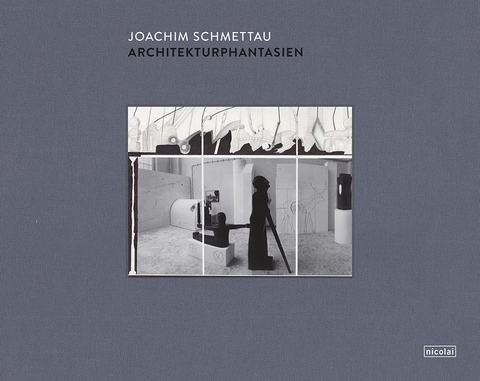 Architekturphantasien - Joachim Schmettau