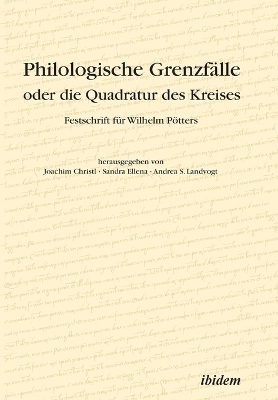 Philologische Grenzfälle oder die Quadratur des Kreises - 