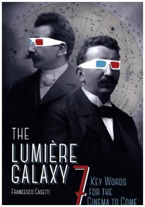 The Lumière Galaxy - Francesco Casetti