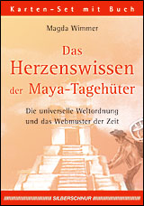 Das Herzenswissen der Maya-Tagehüter - Magda Wimmer