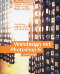 Webdesign mit Photoshop 6 - Andreas Schneider, Ronald Knapp, Marcus Wallner