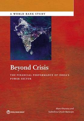 Beyond crisis - Mani Khurana,  World Bank, Sudeshna Ghosh Banerjee