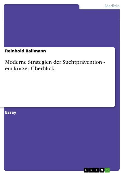 Moderne Strategien Der Suchtpr Vention - Reinhold Ballmann