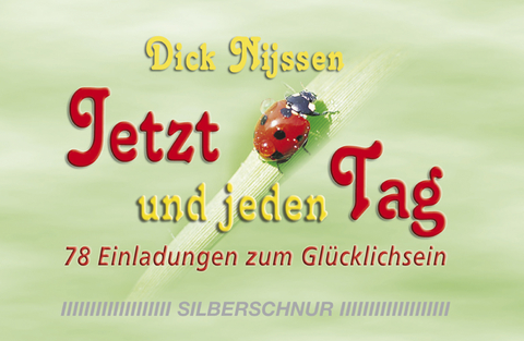 Jetzt und jeden Tag - Dick Nijssen