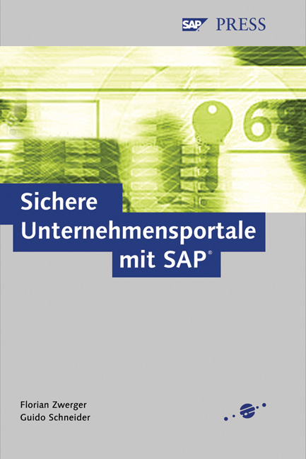 Sichere Unternehmensportale mit SAP - Florian Zwerger, Guido Schneider