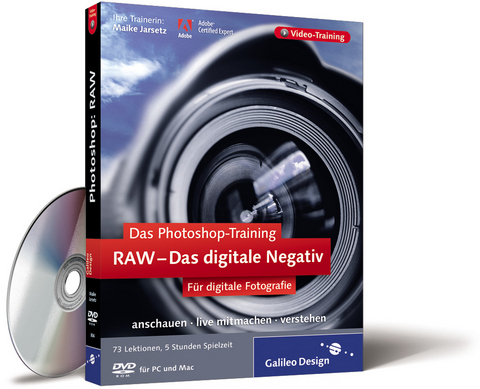 Das Photoshop-Training für digitale Fotografie. RAW – das digitale Negativ - Maike Jarsetz