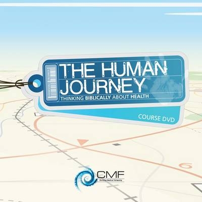 The Human Journey Course -  Christian Medical Fellowship
