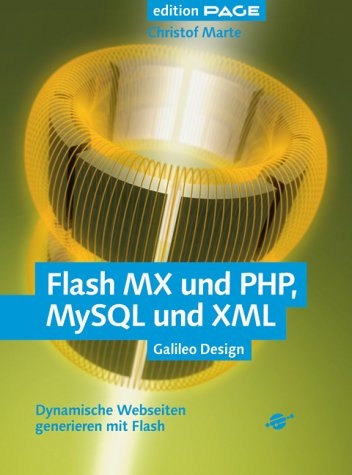 Flash MX und PHP, MySQL und XML, m. CD-ROM - Christof Marte