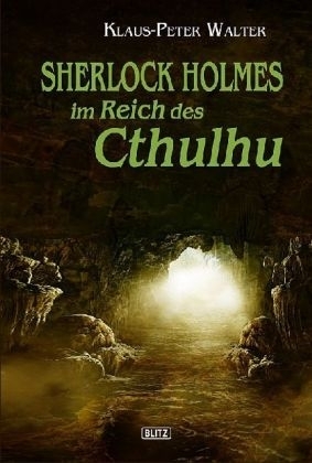 Sherlock Holmes im Reich des Cthulhu - Klaus-Peter Walter