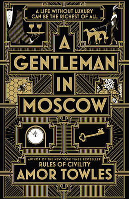 Gentleman in Moscow -  Amor Towles