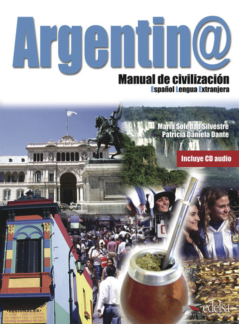 Argentin@, manual de civilización - P.D. Dante y M.S. Silvestre