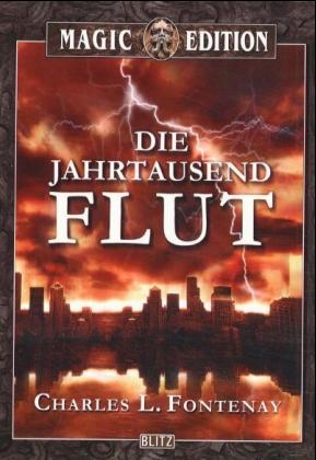 Die Jahrtausendflut - Charles L Fontenay