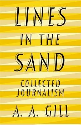 Lines in the Sand -  A.A. Gill