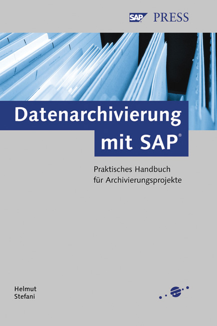 Datenarchivierung mit SAP - Helmut Stefani