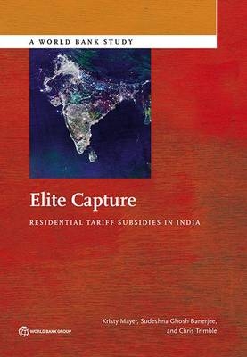 Elite capture - Kristy Mayer,  World Bank, Sudeshna Ghos Banerjee