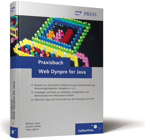 Praxisbuch Web Dynpro for Java - Bertram Ganz, Jochen Gürtler, Timo Lakner