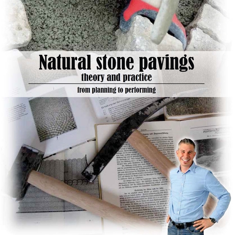 Natural stone pavings - theory and practice – from planning to performing - Mario Tomasek