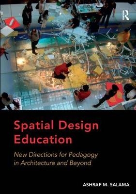 Spatial Design Education - Ashraf M. Salama