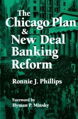 The Chicago Plan and New Deal Banking Reform - Ronnie J. Phillips, Hyman P. Minsky