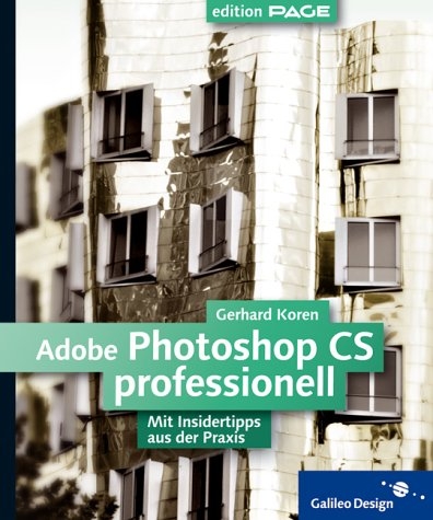 Adobe Photoshop CS professionell, m. CD-ROM - Gerhard Koren, Franz Buchinger