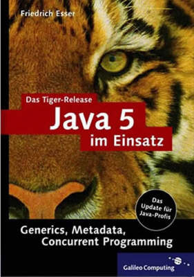 Das Tiger-Release: Java 5 im Einsatz - Friedrich Esser