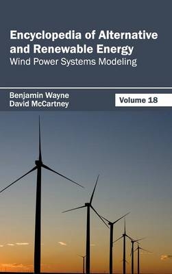 Encyclopedia of Alternative and Renewable Energy: Volume 18 (Wind Power Systems Modeling) - 