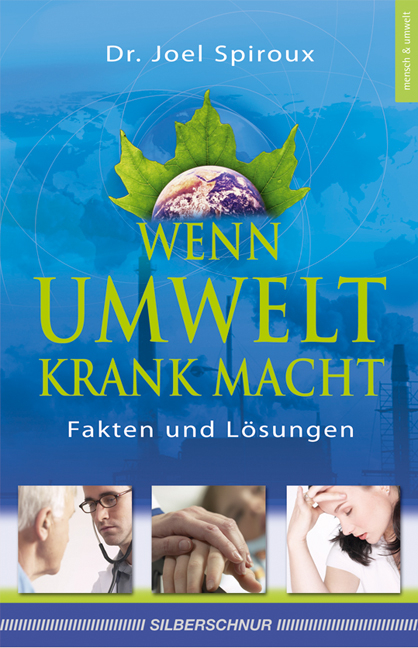 Wenn Umwelt krank macht - Joel Spiroux