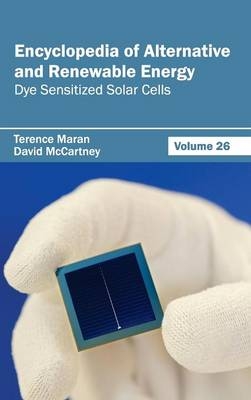 Encyclopedia of Alternative and Renewable Energy: Volume 26 (Dye Sensitized Solar Cells) - 