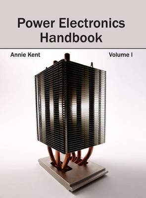 Power Electronics Handbook: Volume I - 