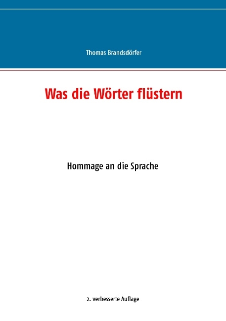 Was die Wörter flüstern - Thomas Brandsdörfer