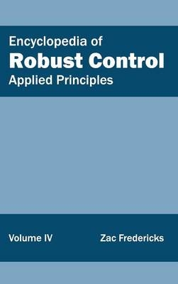 Encyclopedia of Robust Control: Volume IV (Applied Principles) - 