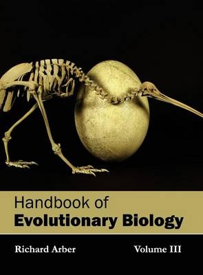 Handbook of Evolutionary Biology: Volume III - 