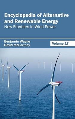 Encyclopedia of Alternative and Renewable Energy: Volume 17 (New Frontiers in Wind Power) - 