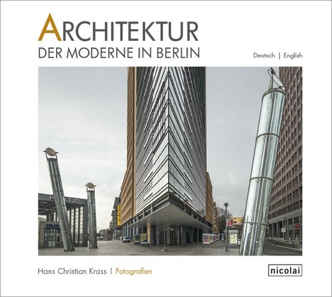 Architektur der Moderne in Berlin - Hans Georg Hiller von Gaertringen, Katrin Hiller von Gaertringen