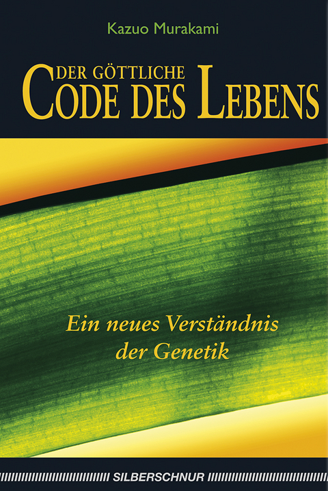 Der göttliche Code des Lebens - Kazuo Murakami