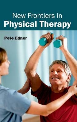 New Frontiers in Physical Therapy - 