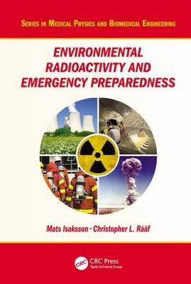 Environmental Radioactivity and Emergency Preparedness -  Mats Isaksson,  Christopher L. Raaf